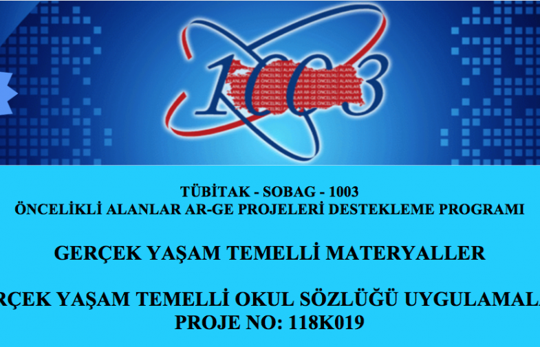OKUL SÖZLÜĞÜ — TÜBİTAK-SOBAG-1003-118K019 “Gerçek Yaşam Temelli Okul Sözlüğü Uygulamaları”