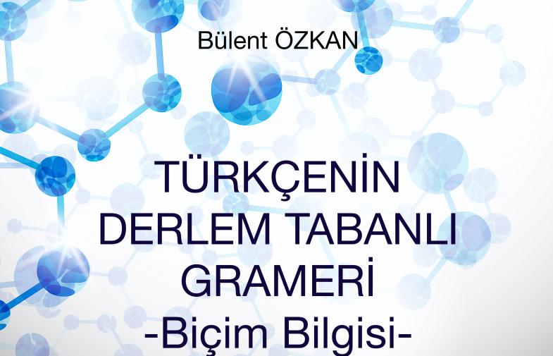 Türkçenin Derlem Tabanlı Grameri -Biçim Bilgisi-